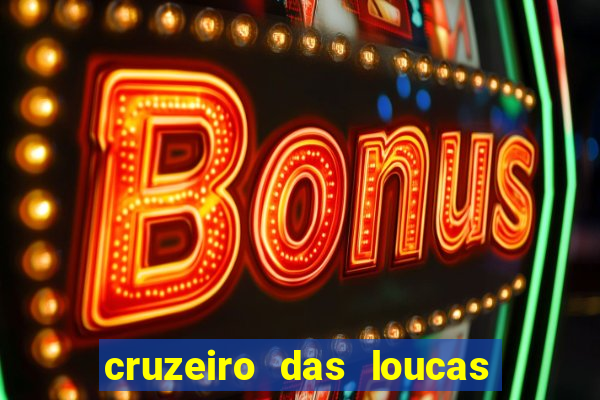 cruzeiro das loucas filme completo dublado download